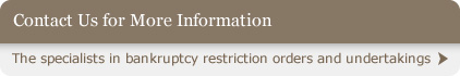 Contact us - The specialists in bankruptcy restriction orders and undertakings